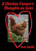 A Chicken Farmer's Thoughts on Love by Sam Smith