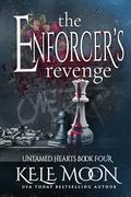 The Enforcer's Revenge (Untamed Hearts #4) by Kele Moon