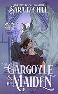 The Gargoyle and the Maiden (Nightfall Guardians #1) by Sara Ivy Hill