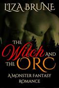 The Witch And The Orc by Liza Brune