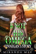Knot His Omega (Heated #5.5) by Miranda May