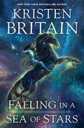 Falling in a Sea of Stars (Green Rider #8) by Kristen Britain