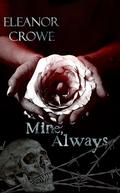 Mine, Always (Scarred Silence Duet #2) by Eleanor Crowe