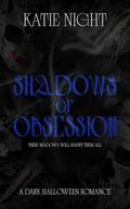 Shadows of Obsession by Katie Night