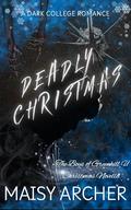 Deadly Christmas : The Boys of Greenhill U, Christmas Novella by Maisy Archer