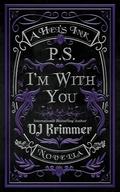 P.S. I'm With You by D.J. Krimmer