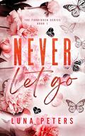 Never Let Go (The Forbidden #1) by Luna Peters