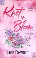 Knot in Bloom (Honeyridge Falls #2) by Lena Foxwood
