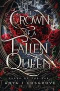 The Crown of a Fallen Queen: An Enemies-to-lovers Romantasy (Curse of the Fae #4) by Anya J. Cosgrove