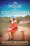 The House for Lost Children by Marty Wingate