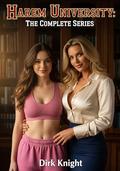 Harem University: The Complete Series by Dirk Knight