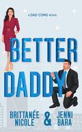 Better Daddy by Brittanee Nicole, Jenni Bara