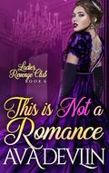 This is Not a Romance by Ava Devlin