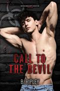 Call to the Devil (Mayhem Manuscripts Season One: 1nf3ction) by B. Ripley
