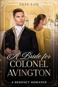 A Bride for Colonel Avington (Beniton Hall #7) by Iris Lim
