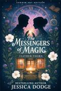 The Messengers Of Magic: Corner Art Edition by Jessica Dodge