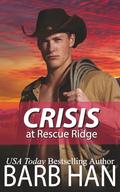 CRISIS at Rescue Ridge by Barb Han