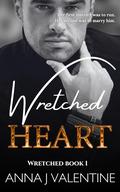 Wretched Heart (Wretched #1) by Anna J. Valentine