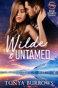 Wilde and Untamed (Wilde Security Worldwide #2) by Tonya Burrows