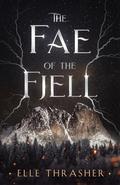 The Fae of the Fjell (The Nordic Fae #3) by Elle Thrasher
