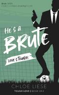 He's a Brute (Tough Love #1) by Chloe Liese