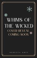 Whims of the Wicked: A Fantasy Romance Reading Advent Calendar by Rebecca Grey