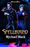 Spellbound : A Dark Fantasy Omega Romance (Splintered Bloodlines #2) by Mychael Black