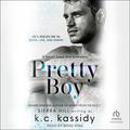 Pretty Boy (All American Boy #1) by K.C. Kassidy