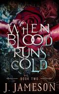 When Blood Runs Cold (The Butcher's Daughter Trilogy #2) by J. Jameson