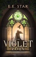 The Violet Raven by E.E. Star