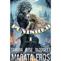 Alpha Claim 1 - Punished: Standalone Brutal Futuristic Fantasy • Hybrid Bounty Hunter • Untamed Monsters by Tamara Rose Blodgett