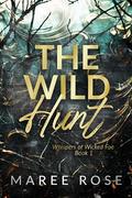 The Wild Hunt (Whispers of Wicked Fae #1) by Maree Rose