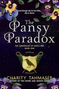 The Pansy Paradox (The Chronicles of King’s End #1) by Charity Tahmaseb