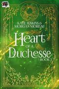 Heart of a Duchesse (Vassetre #2) by Morgan Moreau