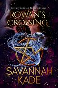 Rowan's Crossing (Witches of Belle Hollow #1) by Savannah Kade