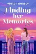 Finding Her Memories by Violet Morley