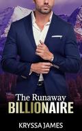 The Runaway Billionaire (The Claremont Billionaires #5) by Kryssa James