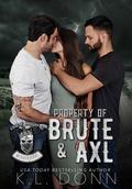 Property of Brute & Axl (Kings of Anarchy MC: Mississippi #1) by K.L. Donn