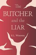 The Butcher and the Liar by S.L. Woeppel