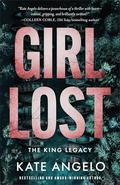 Girl Lost (The King Legacy #1) by Kate Angelo