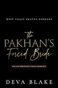The Pakhan’s Forced Bride: Age Gap Pregnancy Mafia Romance (West Coast Bratva Pakhans #3) by Deva Blake