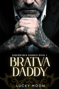 Bratva Daddy (Underworld Daddies #1) by Lucky Moon