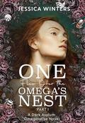 One Flew Over the Omega's Nest — Part One (TwistedVerse #1) by Jessica Winters