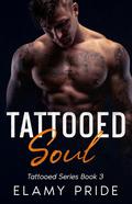 Tattooed Soul (Tattooed #3) by Elamy Pride
