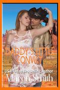 Daddy's Little Convict by Maren Smith