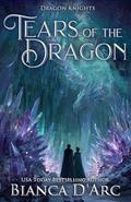 Tears of the Dragon (Dragon Knights #18) by Bianca D'Arc