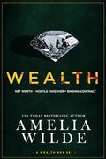 Wealth: A Wealth Box Set by Amelia Wilde