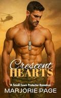 Crescent Hearts: A Small-Town Protector Romance by Marjorie Page