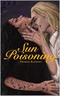 Sun Poisoning: Universally Knighted: A Paranormal Queer Standalone Series by Phoenix Kathryn