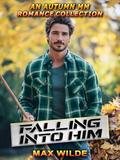 Falling Into Him: An Autumn Sweet MM Romance Collection (Seasons of the Heart MM Sweet Romances #10) by Max Wilde